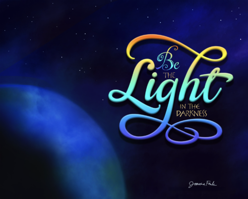 Be the Light in the Darkness